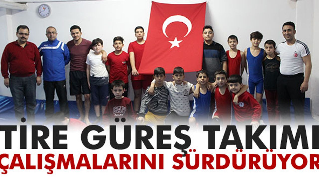 Tire Güreş Takımı çalışmalarını sürdürüyor