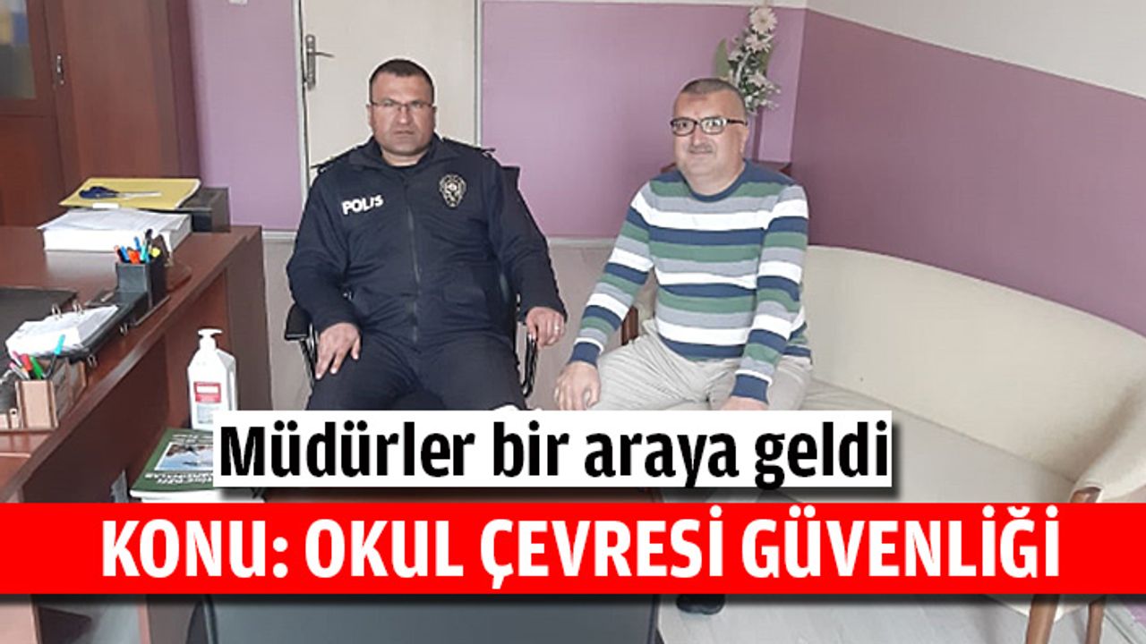 Emniyet Müdürü okul müdürlerini ziyaret etti.