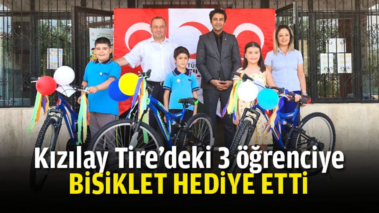Kızılay Tire’deki 3 öğrenciye bisiklet hediye etti