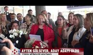 Ayten Gülsever adaylığını açıkladı