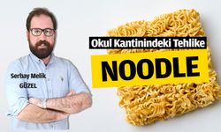 Okul Kantinindeki Tehlike: Noodle