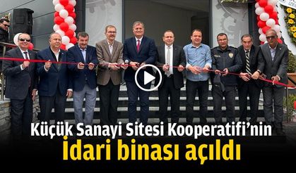 Küçük Sanayi Sitesi Kooperatifi’nin idari binası açıldı