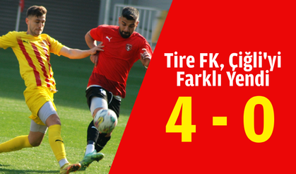 Tire FK, Çiğli’yi farklı yendi: 4-0