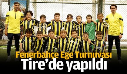 Fenerbahçe Ege Turnuvası Tire’de yapıldı