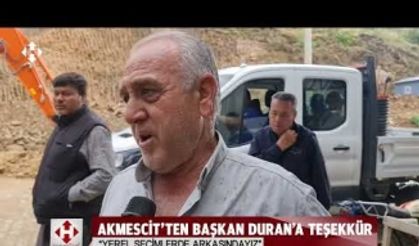 Akmescit halkından Başkan Duran’a teşekkür