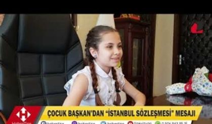 Çocuk başkandan "İstanbul Sözleşmesi" mesajı