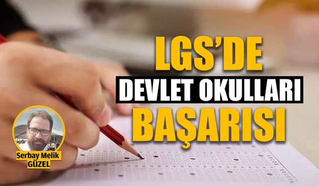 LGS'de devlet okulları başarısı